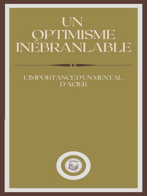 cover image of UN OPTIMISME INÉBRANLABLE